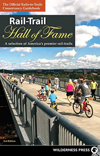 Rail-Trail Hall of Fame (A Selection of America's Premier Rail-Trails) - 9781643590547 by Rails-to-Trails Conservancy, 9781643590547