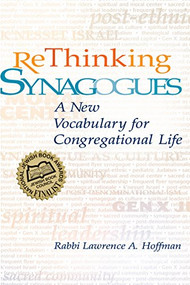 Rethinking Synagogues (A New Vocabulary for Congregational Life) - 9781683362678 by Rabbi Lawrence A. Hoffman, PhD, 9781683362678