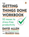 The Getting Things Done Workbook (10 Moves to Stress-Free Productivity) by David Allen, Brandon Hall, 9780143133438