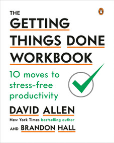 The Getting Things Done Workbook (10 Moves to Stress-Free Productivity) by David Allen, Brandon Hall, 9780143133438