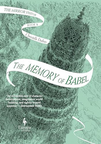 The Memory of Babel (Book Three of The Mirror Visitor Quartet) by Christelle Dabos, Hildegarde Serle, 9781609456139