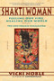 Shakti Woman (Feeling Our Fire, Healing Our World) by Vicki Noble, 9780062506672