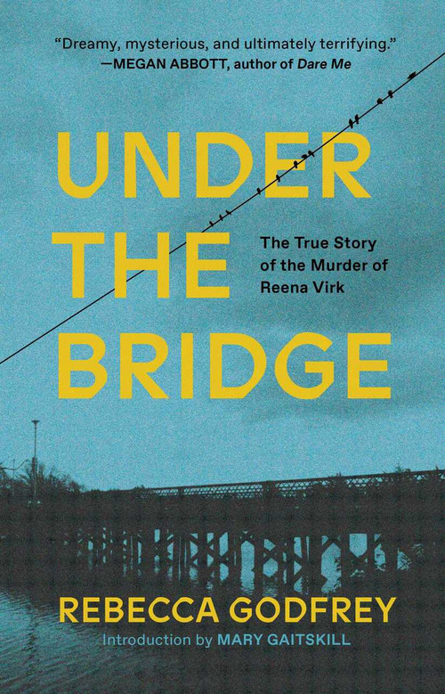 Under the Bridge by Rebecca Godfrey, 9781982123185