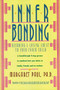 Inner Bonding (Becoming a Loving Adult to Your Inner Child) by Margaret Paul, 9780062507105