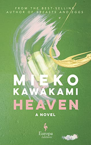 Heaven (A Novel) by Mieko Kawakami, Sam Bett, David Boyd, 9781609456214