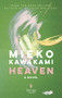 Heaven (A Novel) by Mieko Kawakami, Sam Bett, David Boyd, 9781609456214