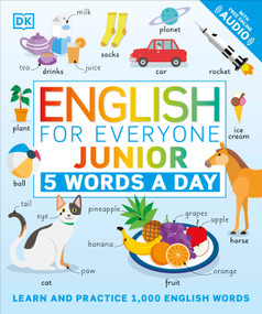 English for Everyone Junior: 5 Words a Day (Learn and Practice 1,000 English Words) by DK, 9780744027549
