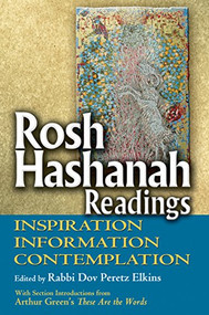 Rosh Hashanah Readings (Inspiration, Information and Contemplation) by Rabbi Dov Peretz Elkins, Dr. Arthur Green, 9781580234375
