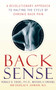 Back Sense (A Revolutionary Approach to Halting the Cycle of Chronic Back Pain) by Dr. Ronald D. Siegel, Michael Urdang, Dr. Douglas R. Johnson, 9780767905817