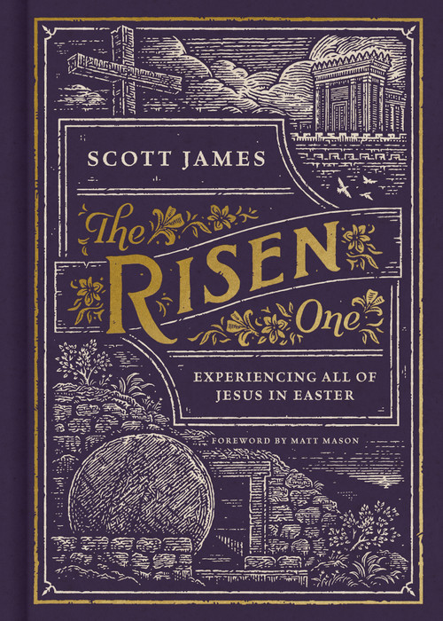 The Risen One (Experiencing All of Jesus in Easter) by Scott James, Matt Mason, 9781087750392