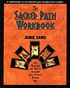 The Sacred Path Workbook (New Teachings and Tools to Illuminate Your Personal Journey) by Jamie Sams, 9780062507945