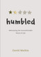 Humbled (Welcoming the Uncomfortable Work of God) by David Mathis, 9781087751733