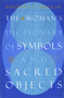 The Woman's Dictionary of Symbols and Sacred Objects by Barbara G. Walker, 9780062509239