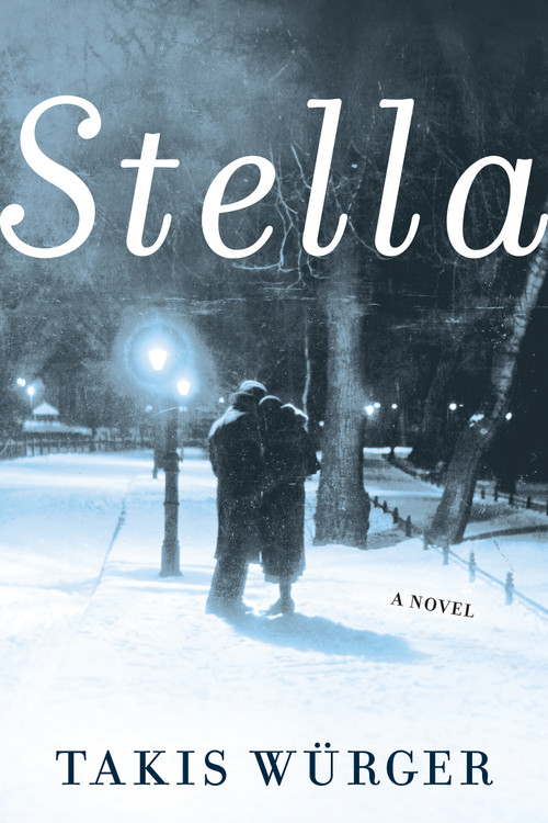 Stella - 9780802149176 by Takis Würger, Liesl Schillinger