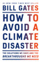 How to Avoid a Climate Disaster (The Solutions We Have and the Breakthroughs We Need) - 9780385546133 by Bill Gates, 9780385546133