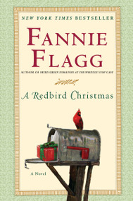 A Redbird Christmas (A Novel) by Fannie Flagg, 9781400065059