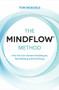 The MINDFLOW© Method (How You Can Achieve Anything by Not-Wanting and Not-Doing) by Tom Moegele, 9781401960650