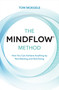 The MINDFLOW© Method (How You Can Achieve Anything by Not-Wanting and Not-Doing) by Tom Moegele, 9781401960650
