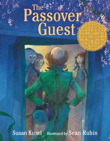 The Passover Guest by Susan Kusel, Sean Rubin, 9780823445622