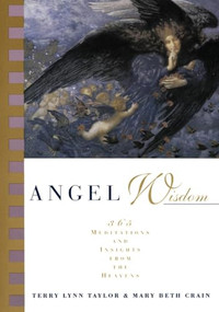 Angel Wisdom (365 Meditations and Insights from the Heavens) by Terry Lynn Taylor, 9780062510679