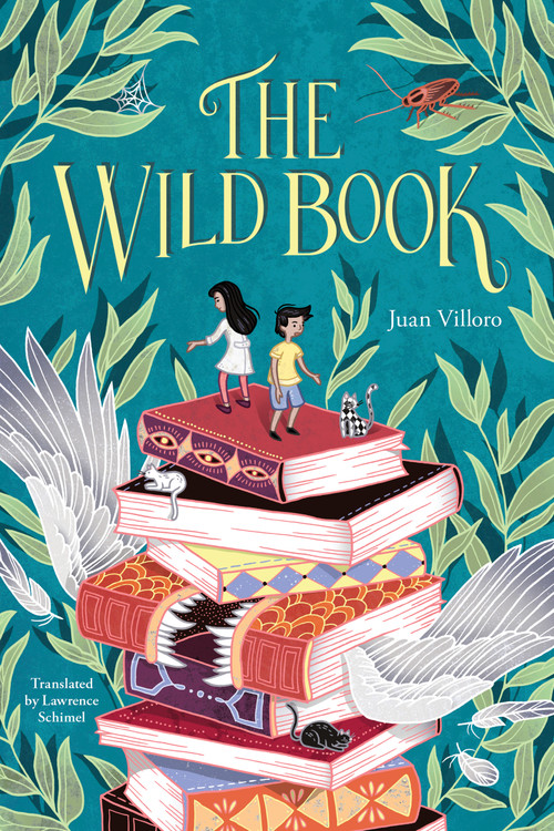 The Wild Book - 9781632061461 by Juan Villoro, Lawrence Schimel, 9781632061461