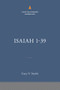Isaiah 1-39: The Christian Standard Commentary by Gary V Smith, 9781535996587