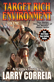 Target Rich Environment, Volume 2 by Larry Correia, 9781982124229