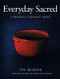 Everyday Sacred (A Woman's Journey Home) by Sue Bender, 9780062512901