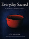 Everyday Sacred (A Woman's Journey Home) by Sue Bender, 9780062512901