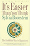 It's Easier Than You Think (The Buddhist Way to Happiness) by Sylvia Boorstein, 9780062512949