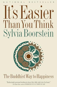 It's Easier Than You Think (The Buddhist Way to Happiness) by Sylvia Boorstein, 9780062512949