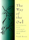 The Way of the Owl (Succeeding with Integrity in a Conflicted World) by Frank Rivers, 9780062513977