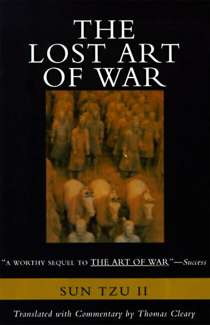The Lost Art of War (Recently Discovered Companion to the Bestselling The Art of War, The) by Sun-Tzu, 9780062514059
