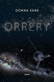 Orrery (Poems) by Donna Kane, Donna Kane, 9781550179187