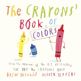 The Crayons' Book of Colors by Drew Daywalt, Oliver Jeffers, 9780451534040