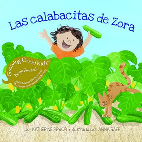Las calabacitas de Zora (Spanish Edition) by Katherine Pryor, Anna Raff, 9781735152202