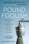 Pound Foolish (Exposing the Dark Side of the Personal Finance Industry) by Helaine Olen, 9781591846796