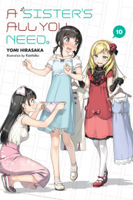 A Sister's All You Need., Vol. 10 (light novel) by Yomi Hirasaka, Kantoku, Kevin Gifford, 9781975316457
