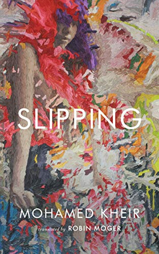 Slipping by Mohamed Kheir, Robin Moger, 9781949641165