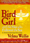 Bird Girl and the Man Who Followed the Sun by Velma Wallis, 9780060977283