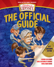 Adventures in Odyssey: The Official Guide (A Behind-the-Scenes Look at the World's Favorite Family Audio Drama) by AIO Team, 9781589977198