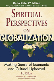 Spiritual Perspectives on Globalization (2nd Edition) (Making Sense of Economic and Cultural Upheaval) - 9781683363156 by Ira Rifkin, Dr. David Little, 9781683363156