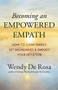 Becoming an Empowered Empath (How to Clear Energy, Set Boundaries & Embody Your Intuition) by Wendy De Rosa, Gabrielle Bernstein, 9781608687190