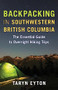 Backpacking in Southwestern British Columbia (The Essential Guide to Overnight Hiking Trips) by Taryn Eyton, 9781771646680
