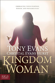 Kingdom Woman (Embracing Your Purpose, Power, and Possibilities) by Tony Evans, Chrystal Evans Hurst, 9781589977433