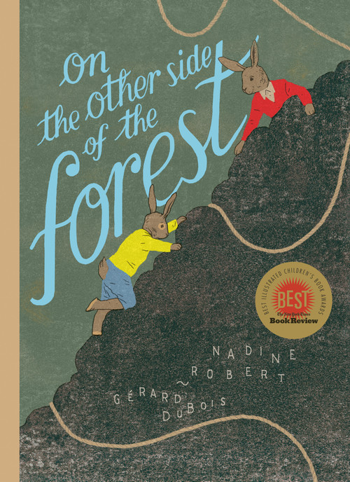 On the Other Side of the Forest by Nadine Robert, Gérard DuBois, 9781771647960