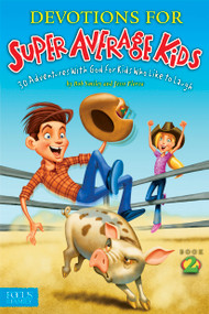 Devotions for Super Average Kids 2 by Bob Smiley, Jesse Florea, 9781624051319