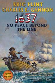 1637: No Peace Beyond the Line by Eric Flint, Charles E. Gannon, 9781982124960