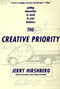 The Creative Priority (Putting Innovation To Work In Your Business) by Jerry Hirshberg, 9780887309601