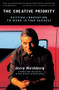 The Creative Priority (Putting Innovation To Work In Your Business) by Jerry Hirshberg, 9780887309601